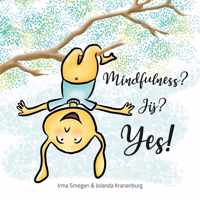 Mindfulness? Jij? Yes!