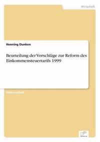 Beurteilung der Vorschlage zur Reform des Einkommensteuertarifs 1999