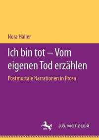 Ich Bin Tot - Vom Eigenen Tod Erzahlen