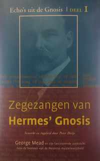 Echo's uit de Gnosis 1 - Zegezangen van Hermes' Gnosis 1