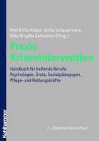 Praxis Krisenintervention: Handbuch Fur Helfende Berufe