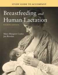 Study Guide To Accompany Breastfeeding And Human Lactation