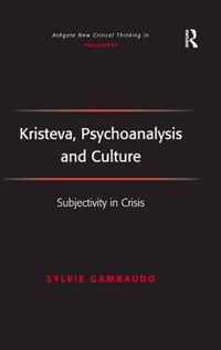 Kristeva, Psychoanalysis and Culture