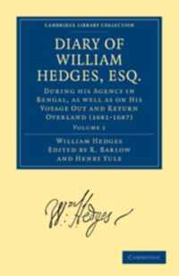 Diary of William Hedges, Esq. (Afterwards Sir William Hedges)