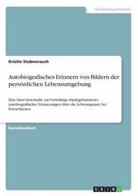 Autobiografisches Erinnern von Bildern der persoenlichen Lebensumgebung