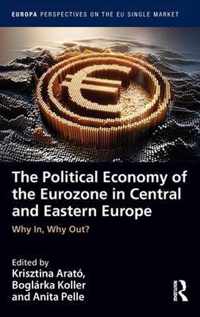 The Political Economy of the Eurozone in Central and Eastern Europe