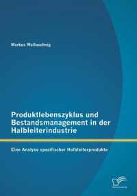 Produktlebenszyklus und Bestandsmanagement in der Halbleiterindustrie