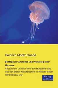 Beitrage zur Anatomie und Physiologie der Medusen