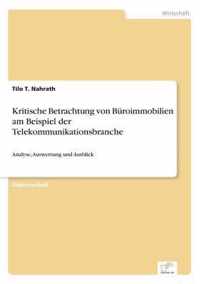 Kritische Betrachtung von Buroimmobilien am Beispiel der Telekommunikationsbranche