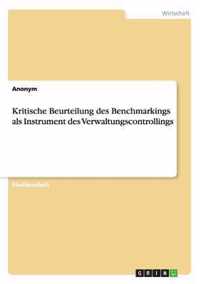 Kritische Beurteilung des Benchmarkings als Instrument des Verwaltungscontrollings