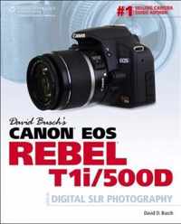 David Busch's Canon EOS Rebel T1i/500D Guide to Digital SLR Phototography