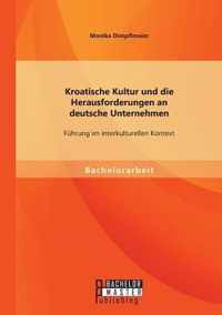 Kroatische Kultur und die Herausforderungen an deutsche Unternehmen