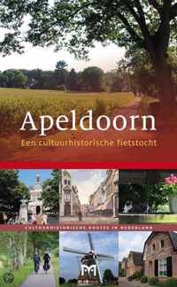 Apeldoorn. Een cultuurhistorische fietstocht