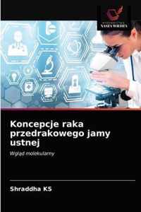 Koncepcje raka przedrakowego jamy ustnej