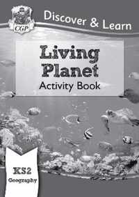 KS2 Discover & Learn: Geography - Living Planet Activity Book