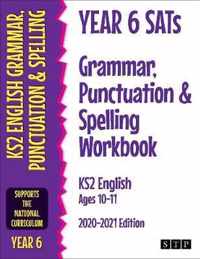 Year 6 SATs Grammar, Punctuation and Spelling Workbook KS2 English Ages 10-11