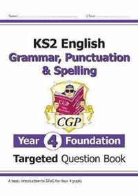 KS2 English Targeted Question Book: Grammar, Punctuation & Spelling - Year 4 Foundation
