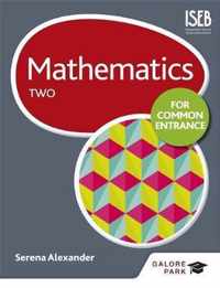 Mathematics for Common Entrance Two