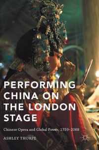 Performing China on the London Stage