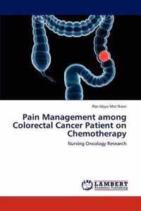 Pain Management Among Colorectal Cancer Patient on Chemotherapy