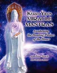 Kuan Yin's Miracle Mantras