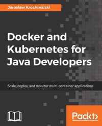 Docker and Kubernetes for Java Developers