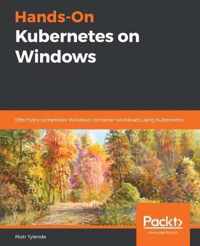 Hands-On Kubernetes on Windows