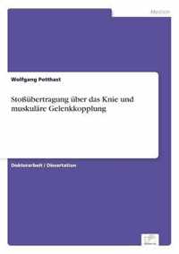 Stossubertragung uber das Knie und muskulare Gelenkkopplung