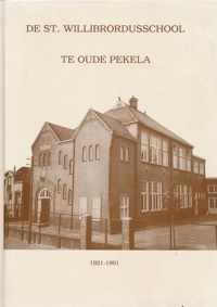 St. willibrordusschool oude pekela 1921-91