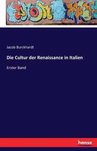 Die Cultur der Renaissance in Italien