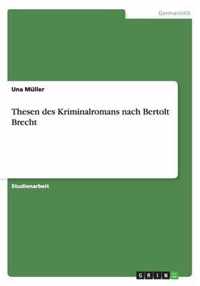 Thesen des Kriminalromans nach Bertolt Brecht