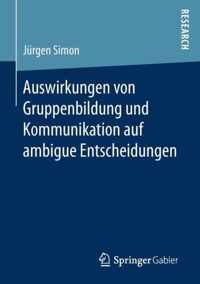 Auswirkungen von Gruppenbildung und Kommunikation auf ambigue Entscheidungen