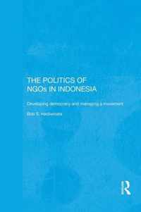 The Politics of Ngos in Indonesia: Developing Democracy and Managing a Movement