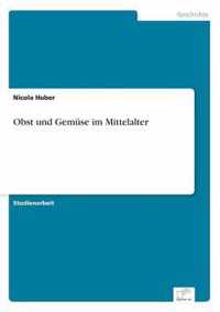 Obst und Gemuse im Mittelalter