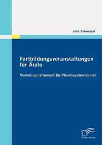 Fortbildungsveranstaltungen für Ärzte: Marketinginstrument für Pharmaunternehmen