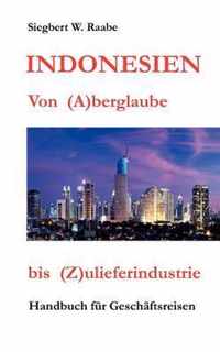 Indonesien Von (A) berglaube bis (Z) ulieferindustrie