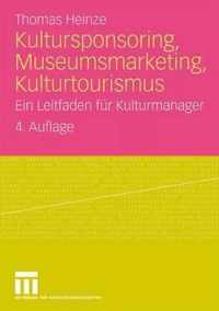 Kultursponsoring, Museumsmarketing, Kulturtourismus