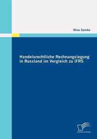 Handelsrechtliche Rechnungslegung in Russland im Vergleich zu IFRS