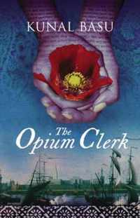 The Opium Clerk-Kunal Basu