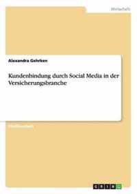 Kundenbindung durch Social Media in der Versicherungsbranche