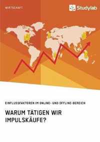 Warum tatigen wir Impulskaufe? Einflussfaktoren im Online- und Offline-Bereich