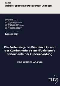 Die Bedeutung des Kundenclubs und der Kundenkarte als multifunktionale Instrumente der Kundenbindung