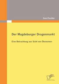 Der Magdeburger Drogenmarkt: Eine Betrachtung aus Sicht von Ökonomen