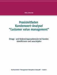 Praxisleitfaden Kundenwert-Analyse/Customer value management