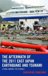 The Aftermath of the 2011 East Japan Earthquake and Tsunami