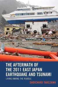 The Aftermath of the 2011 East Japan Earthquake and Tsunami