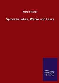 Spinozas Leben, Werke und Lehre