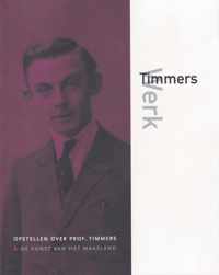 Timmers Werk opstellen over prof. Timmers & de kunst van het Maasland