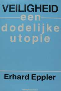 Veiligheid een dodelyke utopie