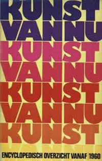 Kunst van nu encycloped. overzicht vanaf 1960